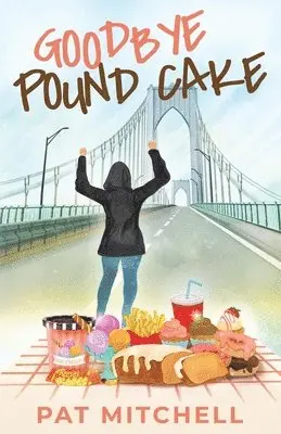 Pat Mitchell - Goodbye Pound Cake, Häftad. Tillgänglighet: Lägg i varukorg