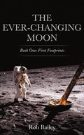 Ever-Changing Moon: Book One