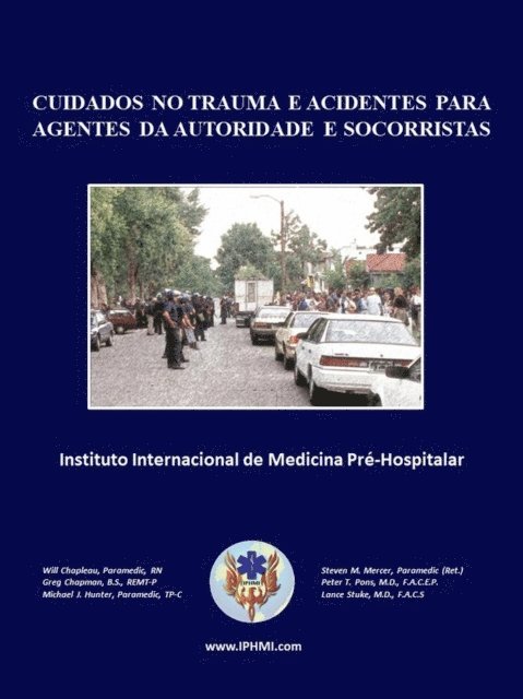 Lance Stuke, Peter Pons, Steven Mercer, Michael Hunter, GREG CHAPMAN, WILL CHAPLEAU - Cuidados No Trauma E Acidentes Para Agentes Da Autoridade E Socorristas, E-bok