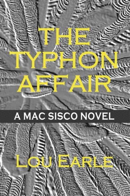 Lou Earle - Typhon Affair: A Mac Sisco Novel, E-bok