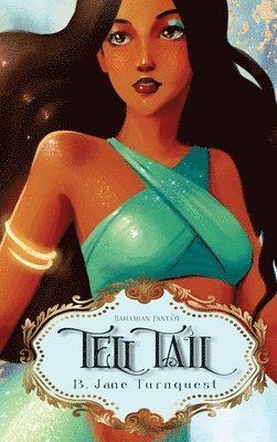 B Jane Turnquest - Tell Tail, Inbunden. Tillgänglighet: Tillfälligt slut