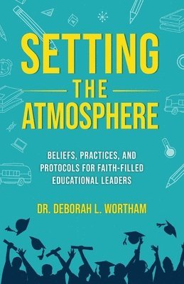 Deborah L Wortham - Setting the Atmosphere, Häftad