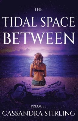Cassandra Stirling - Tidal Space Between, Häftad