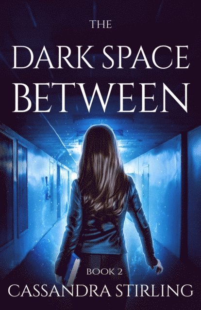 Cassandra Stirling - Dark Space Between, E-bok