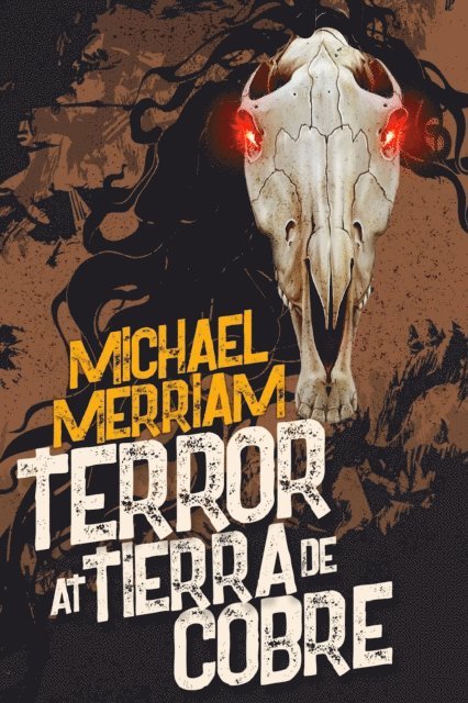 Michael Merriam - Terror at Tierra de Cobre, E-bok