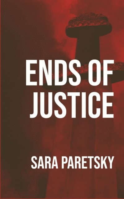 Sara Paretsky - Ends of Justice, E-bok