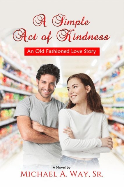 Michael A Way - Simple Act of Kindness, E-bok