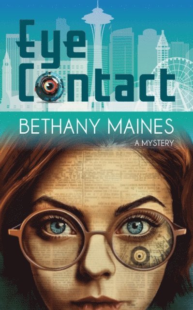 Bethany Maines - Eye Contact, E-bok