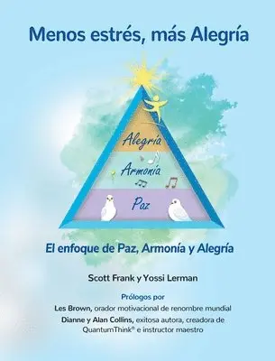 Scott Frank, Yossi Lerman - Menos estrés, más Alegría ' El enfoque de Paz, Armonía y Alegría, Häftad. Tillgänglighet: Tillfälligt slut