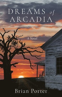 Brian Porter - Dreams of Arcadia, Häftad. Tillgänglighet: Lägg i varukorg