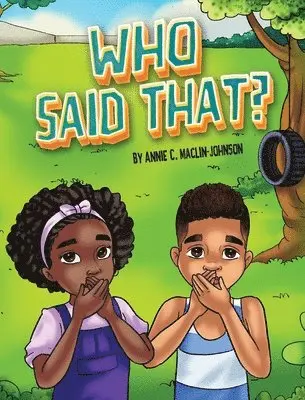 Annie C Maclin-Johnson - Who Said That?, Inbunden. Tillgänglighet: Lägg i varukorg