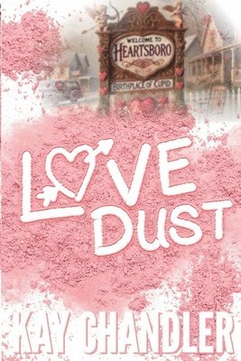 Kay Chandler - Love Dust, Häftad