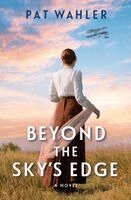 Pat Wahler - Beyond the Sky's Edge, Häftad