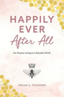 Megan E Faulkner - Happily Ever After All, Häftad