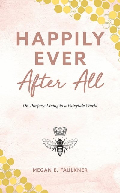Megan E. Faulkner - Happily Ever After All, E-bok
