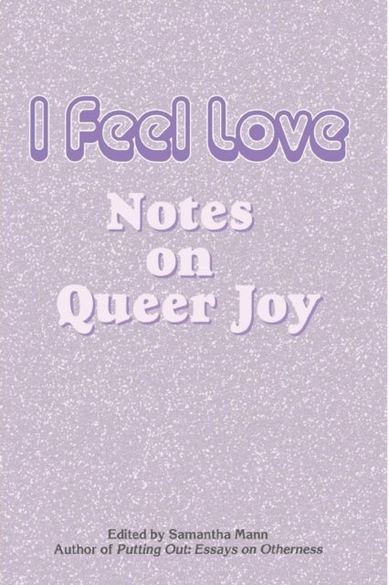 Samantha Mann - I Feel Love, E-bok