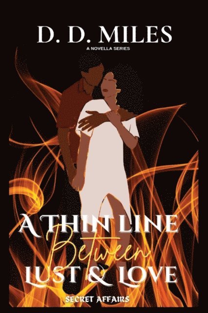 D. D. Miles - THIN LINE BETWEEN LUST & LOVE, E-bok