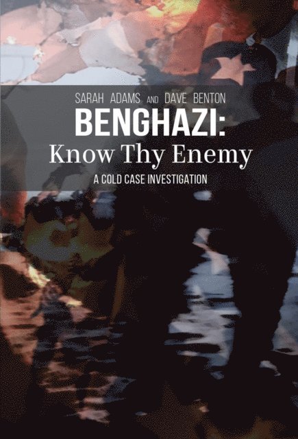 Dave Benton, Sarah Adams - Benghazi, E-bok