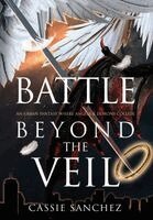 Cassie Sanchez - Battle Beyond the Veil, Inbunden