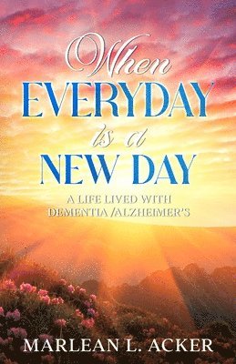 When Everyday is A New Day