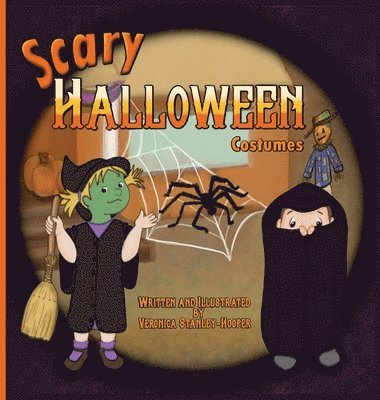 Veronica Stanley-Hooper - Scary Halloween Costumes, Inbunden