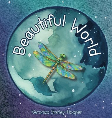 Veronica Stanley-Hooper - Beautiful World, Inbunden
