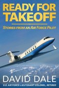 Ready For Takeoff - Stories from an Air Force Pilot