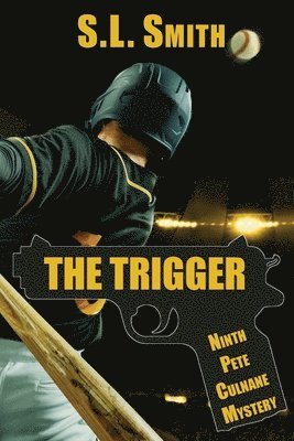 S. L. Smith - The Trigger: The Ninth Pete Culnane Mystery: The Ninth Pete Culnane Mystery, Häftad