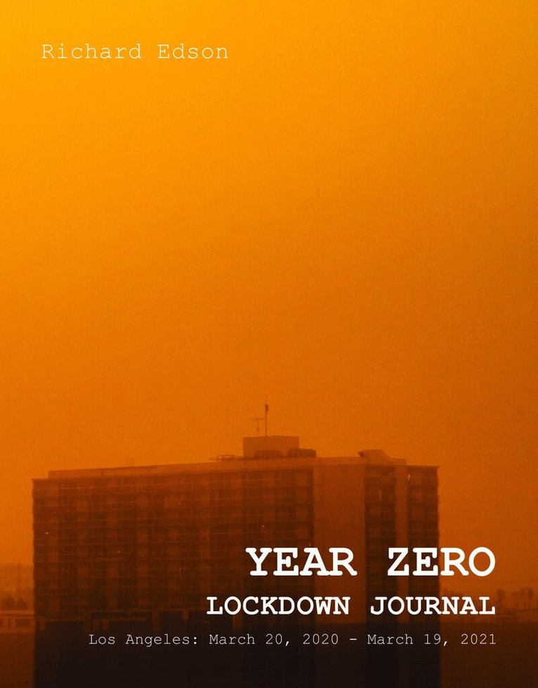 Richard Edson - Year Zero Lockdown Journal, Inbunden