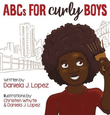 Daniela J Lopez - ABCs for Curly Boys, Inbunden. Tillgänglighet: Lägg i varukorg