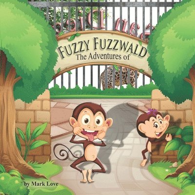 Mark Love - Adventures of Fuzzy Fuzzwald, Häftad