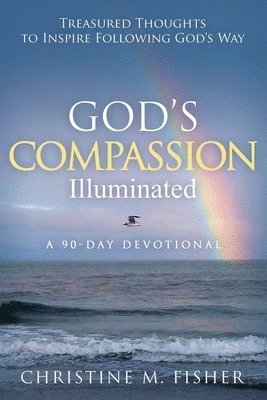 Christine M Fisher - God's Compassion Illuminated, Häftad