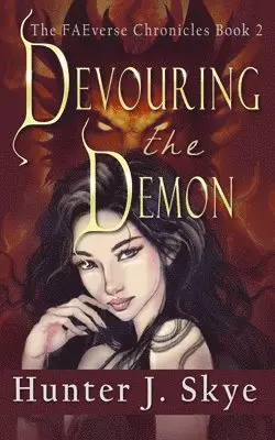 Hunter J Skye - Devouring the Demon, Häftad. Tillgänglighet: Lägg i varukorg
