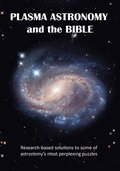 Plasma Astronomy and the Bible