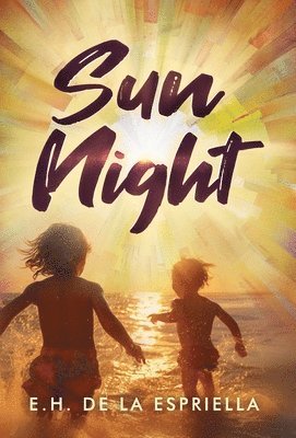 E H de la Espriella, Samantha Hubbard - Sun Night, Inbunden. Tillgänglighet: Lägg i varukorg