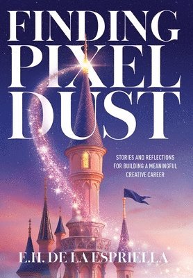 E H de la Espriella - Finding Pixel Dust, Inbunden. Tillgänglighet: Lägg i varukorg