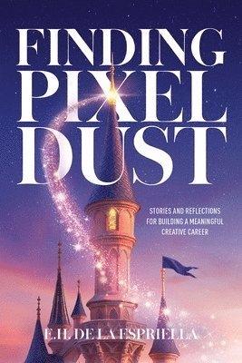 E H de la Espriella - Finding Pixel Dust, Häftad. Tillgänglighet: Lägg i varukorg