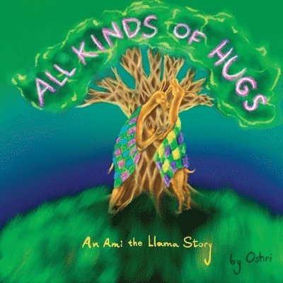 Oshri Hakak - All Kinds of Hugs, Häftad. Tillgänglighet: Lägg i varukorg