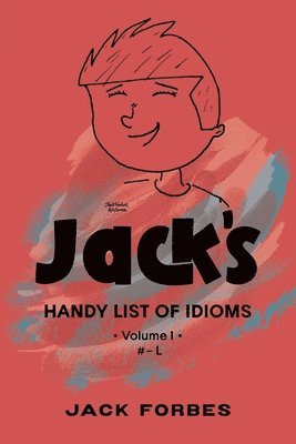 Jack Forbes - Jack's Handy List of Idioms, Häftad. Tillgänglighet: Lägg i varukorg