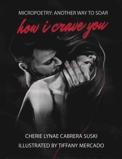 Cherie Lynae Cabrera Suski - How I Crave You, E-bok