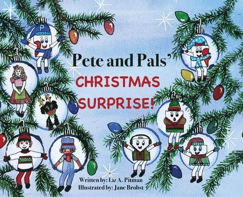 Liz A Pitman - Pete and Pals' Christmas Surprise!, Inbunden