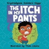 Krystaelynne Sanders Diggs - Itch in My Pants, Häftad