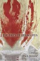 Paul Juhasz - Fires of Heraclitus, Häftad