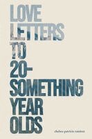 Chelsea Ramirez - Love Letters to 20-Something Year Olds, Häftad