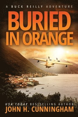 John H Cunningham - Buried in Orange, Häftad. Tillgänglighet: Lägg i varukorg