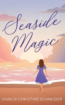 Vianlix-Christine Schneider, Robin Leeann - Seaside Magic, Häftad