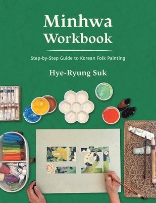 Hye-Ryung Suk, Seo Choi - Minhwa Workbook, Häftad