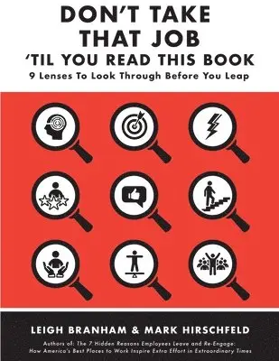 Leigh Branham, Mark Hirschfeld - Don't Take That Job Til You Read This Book: Nine Lenses to Look Through Before You Lead, Häftad. Tillgänglighet: Lägg i varukorg