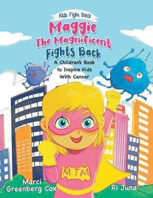 Marci Greenberg Cox, Kerri Marikakas - Maggie the Magnificent Fights Back, Häftad