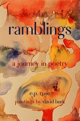 E P Rose - Ramblings, Häftad. Tillgänglighet: Lägg i varukorg
